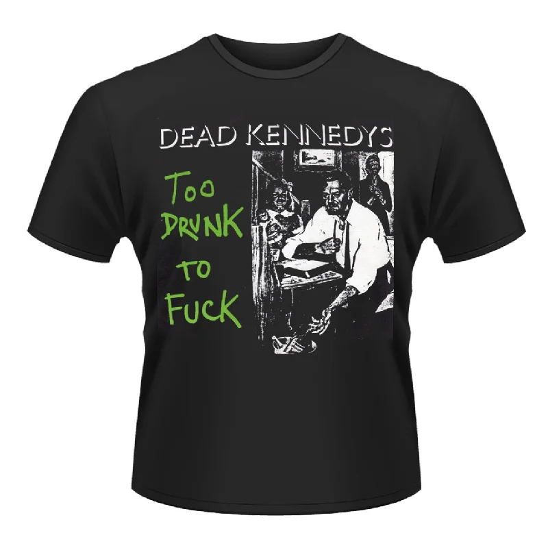 Dead Kennedys Unisex T-shirt: Too Drunk To Fuck (Single) Embroidered Appliqued Beaded Dead Kennedys Unisex T-shirt: Too Drunk To Fuck (Single) Embroidered Appliqued Beaded